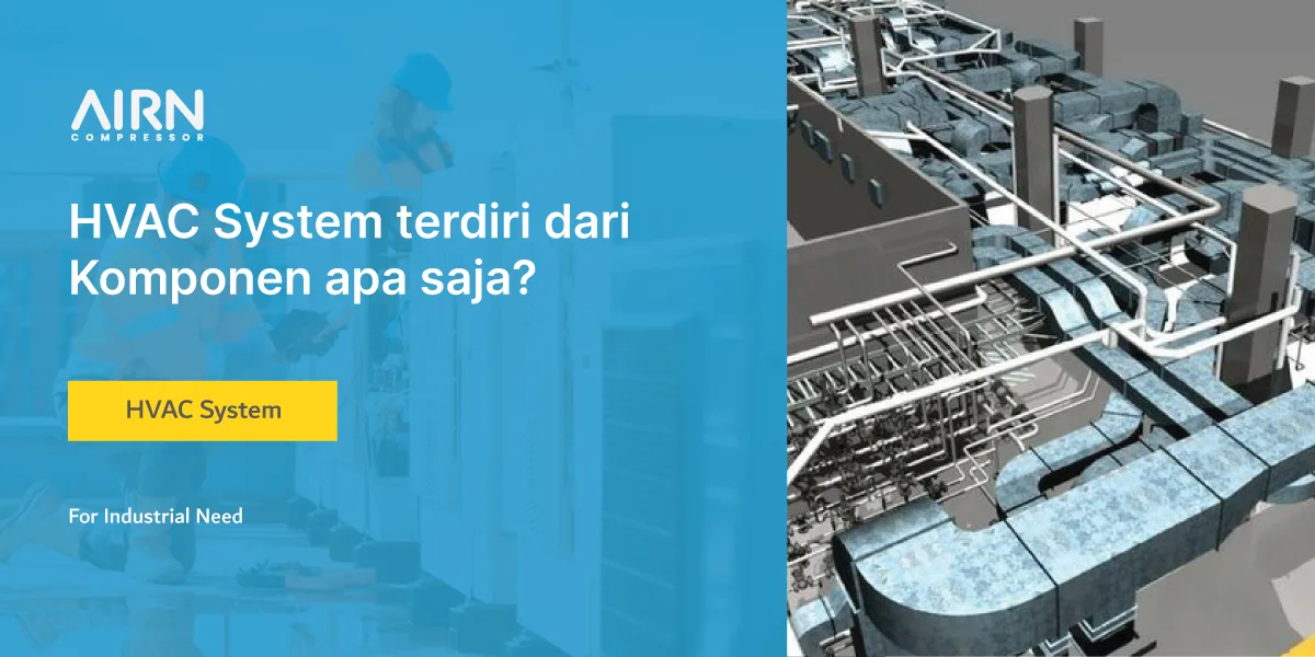 HVAC System terdiri dari komponen